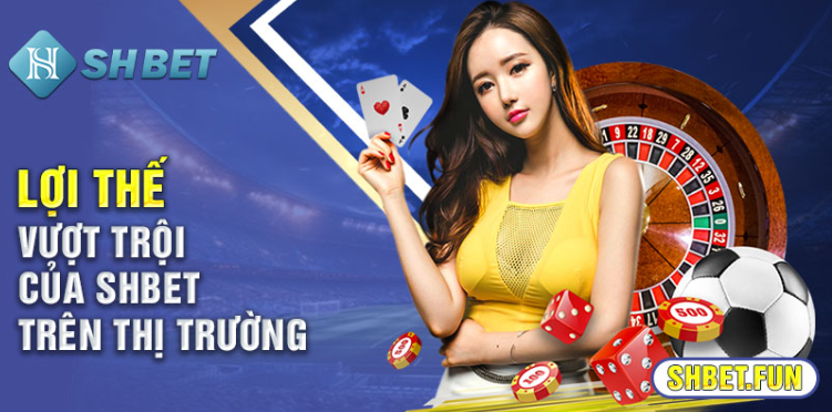 Lợi thế vượt trội của SHBET trên thị trường