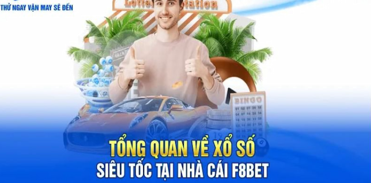 Tổng quan xổ số F8bet