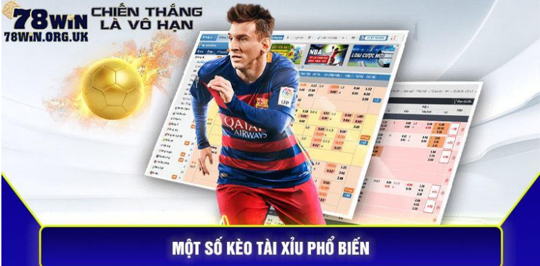 Một số kèo tài xỉu phổ biến